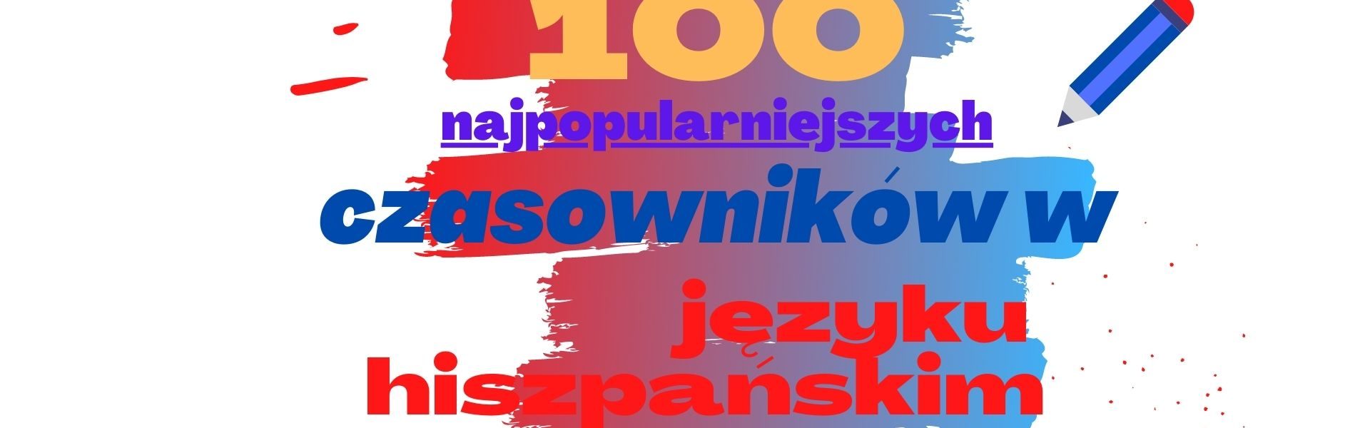 100 najpopularniejszych czasowników w języku hiszpańskim