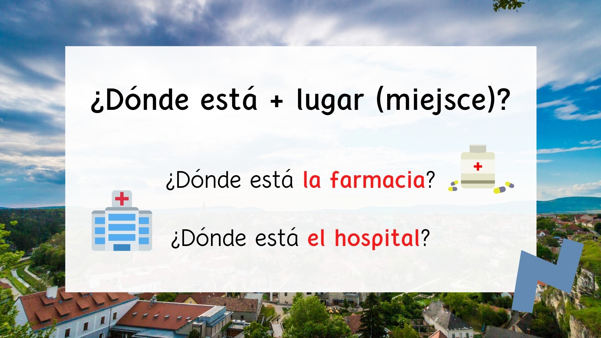 ¿dónde está? naucz sie poruszac po miescie po hiszpansku, pytac sie o miejsca i zabytki ktore nas interesuja. Dowiemy sie jak powiedziec po hiszpansku gdzie cos sie znajduje i jak tam dotrzec. Darmowe lekcje online jezyka hiszpanskiego dla poczatkujacych/ przyimki miejsca hiszpanski/ okoliczniki miejsca hiszpanski/ adverbios de lugar hiszpanski/ preposiciones de lugar hiszpanski